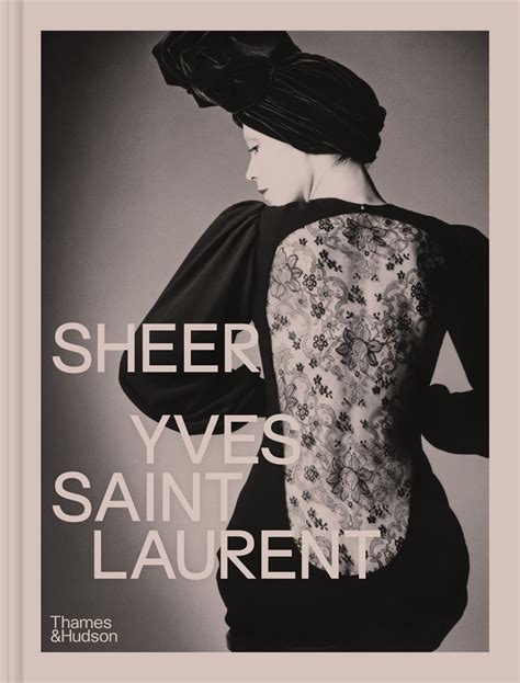 thames and hudson yves saint laurent|Sheer: Yves Saint Laurent .